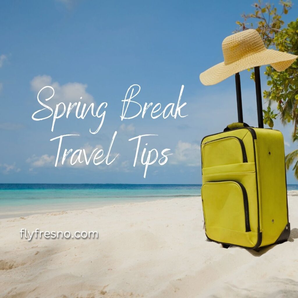 Helpful Tips for Spring Break Travel
